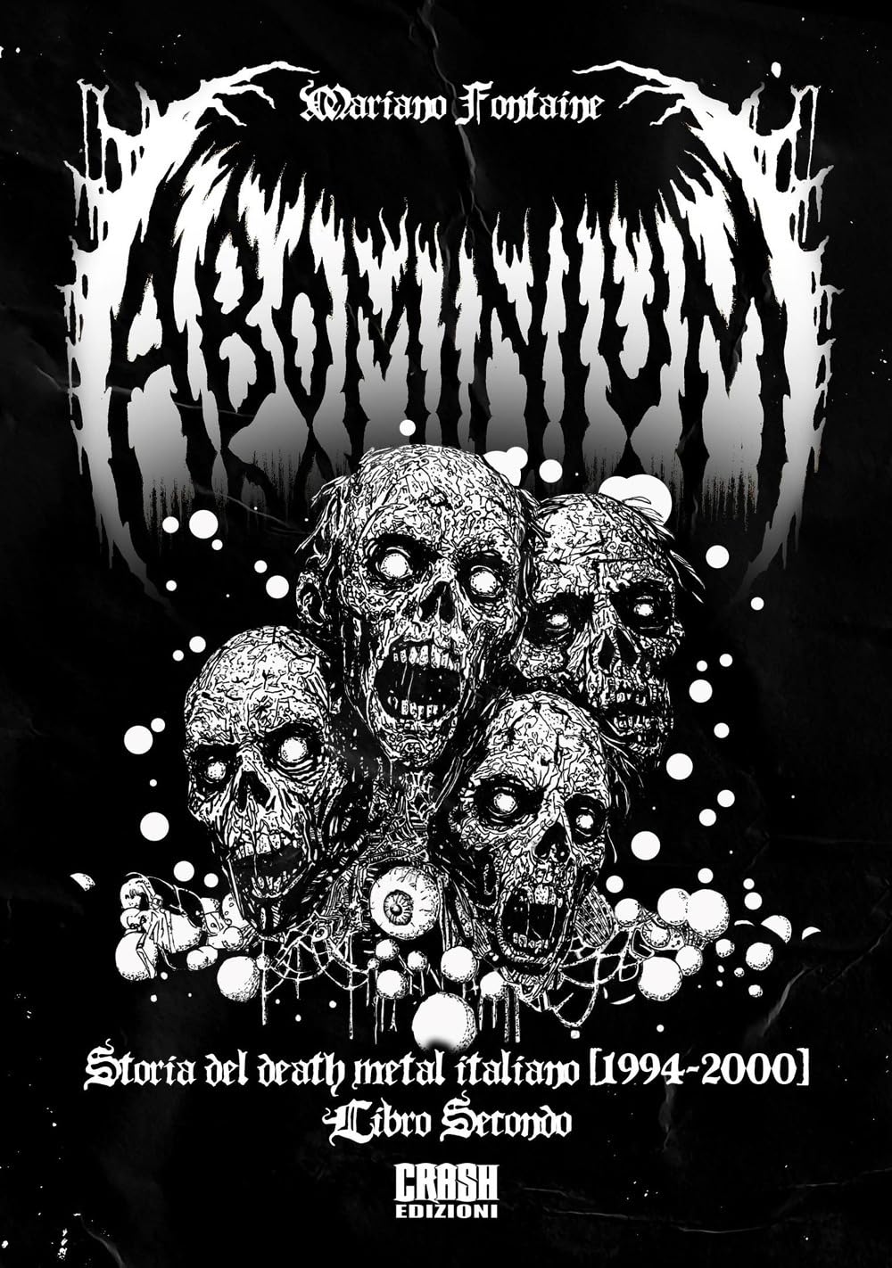 Abominium. Storia del death metal italiano. 1994-2000 (Libro 2)