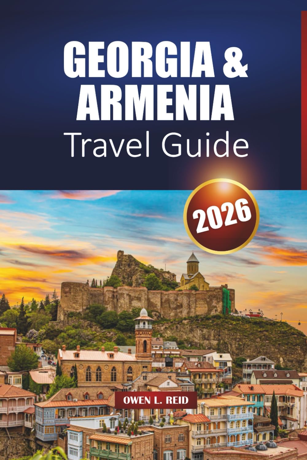 Georgia & Armenia Travel Guide 2026: Explore the Caucasus with Itineraries, Local Food, and Cultural Experiences