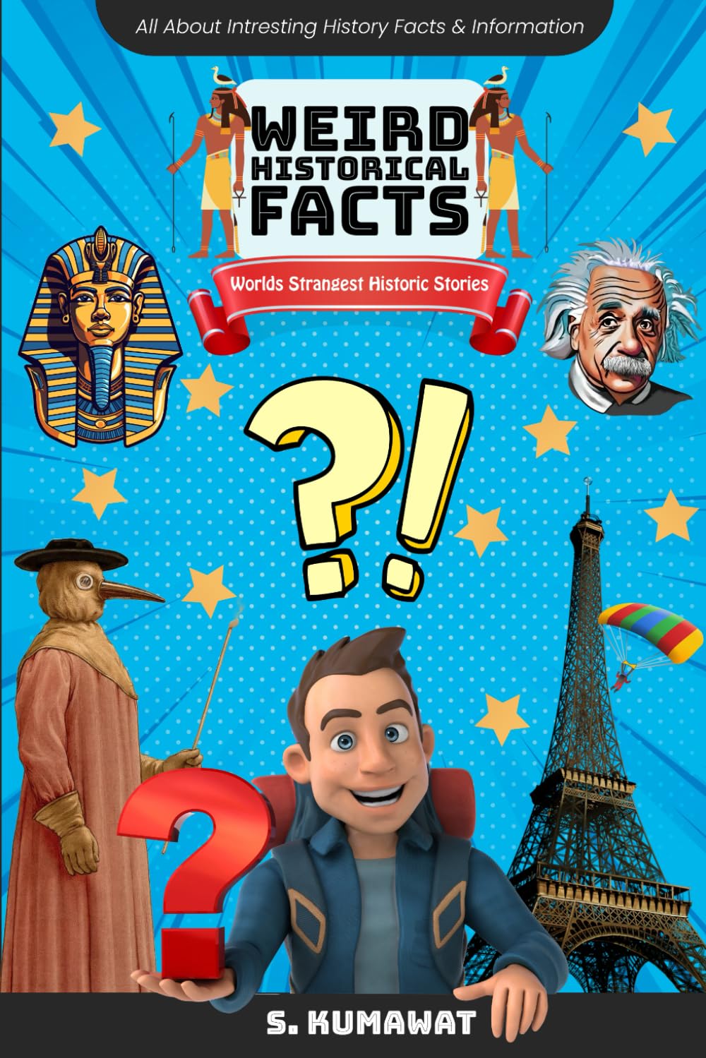 Weird Historical Facts: World's Strangest Historic Stories
