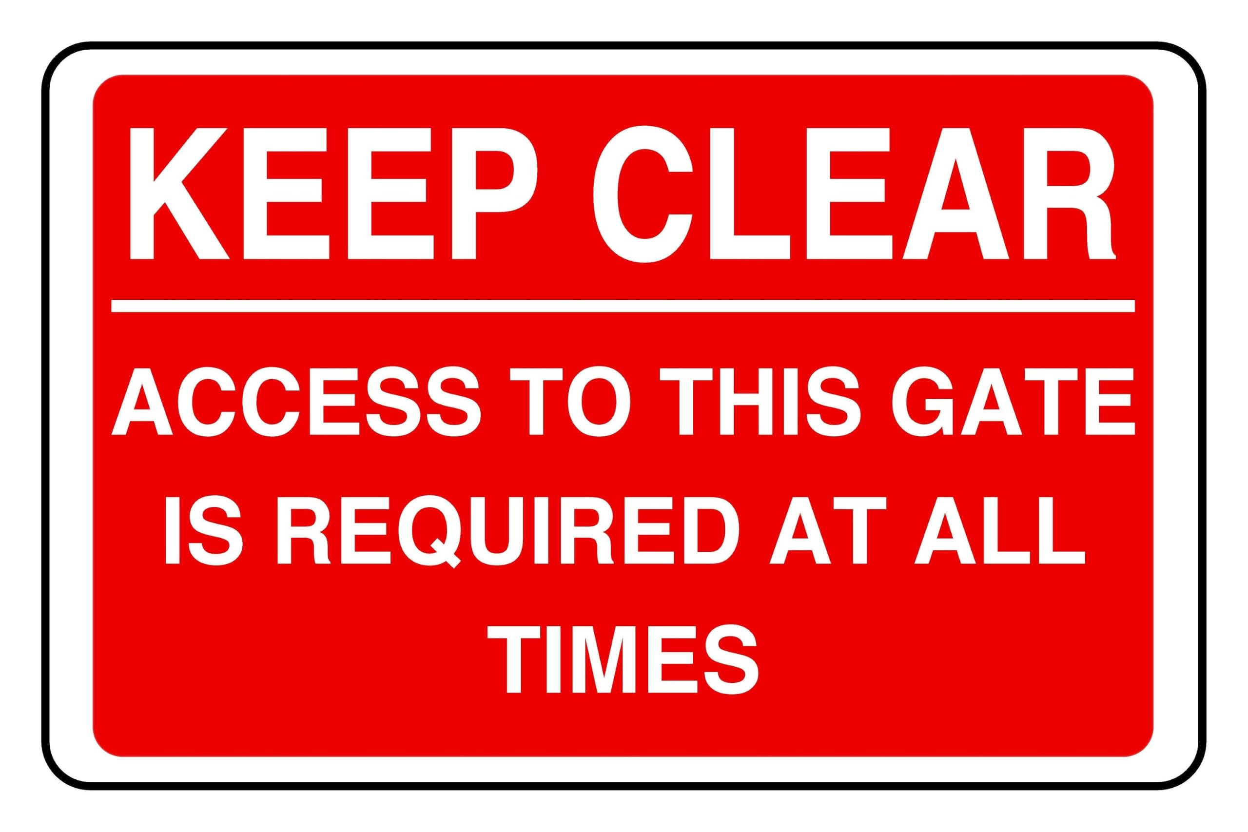 Keep Clear Access To This Gate Is Required At All Times - safety sign - 1.2mm Rigid plastic for indoor/outdoor usage (200mm x 150mm) Viewing Distance within 5m.