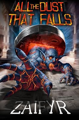 All the Dust that Falls: An Isekai LitRPG Adventure