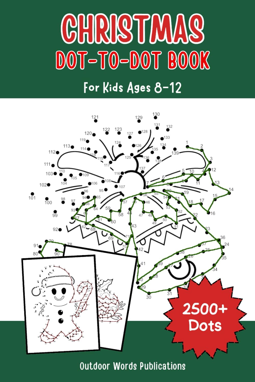 Christmas Dot-to-Dot Book For Kids Ages 8-12: Challenging Connect the Dots Puzzles for the Festive Season