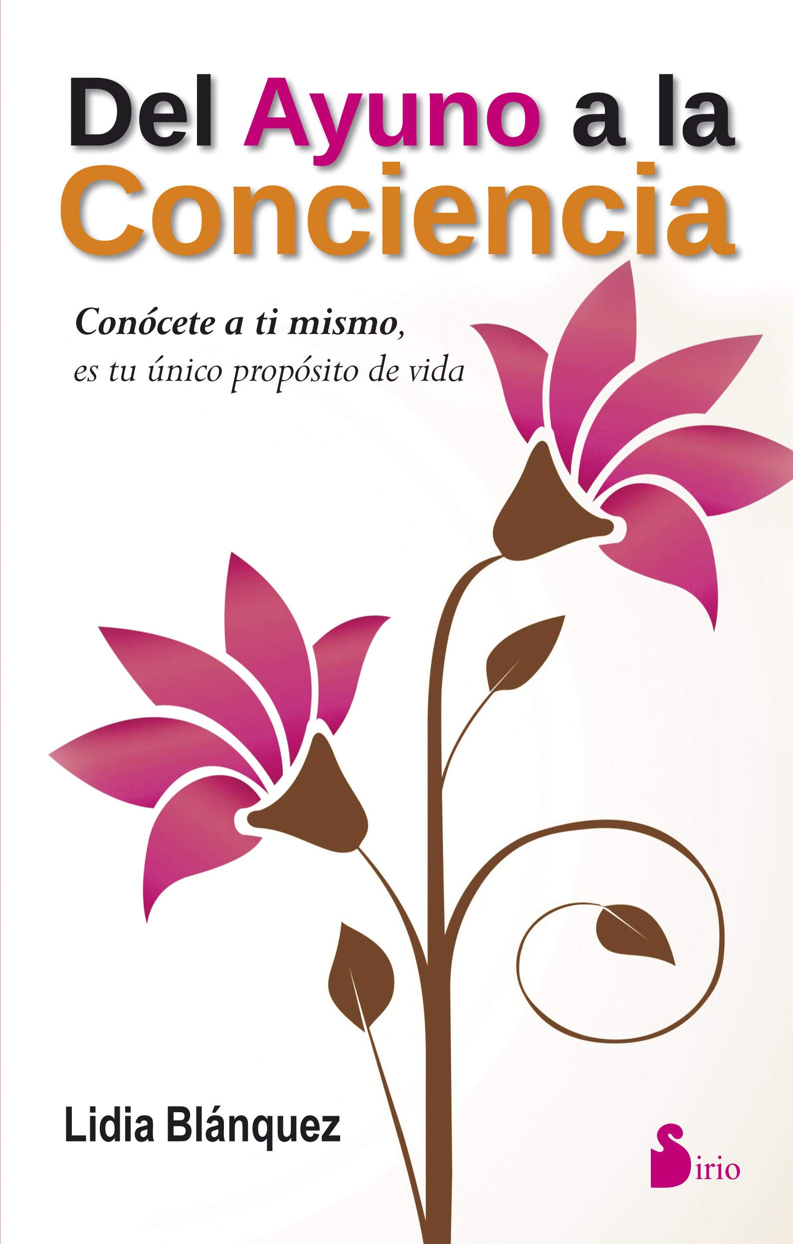 Del ayuno a la conciencia (Spanish Edition)