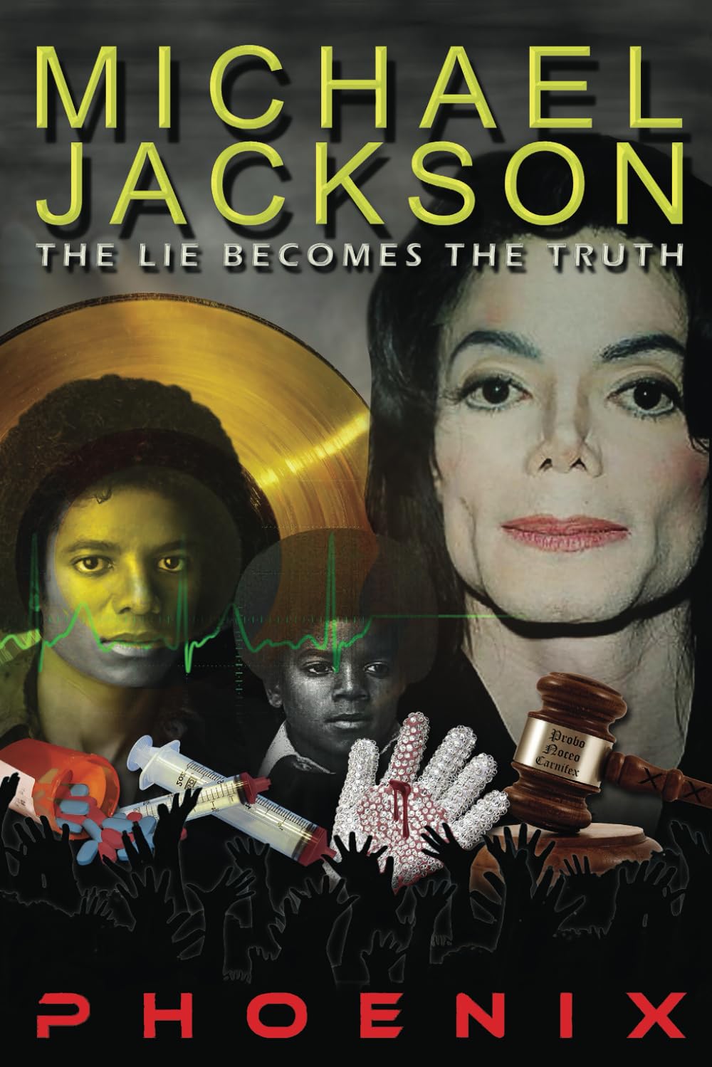 Michael Jackson: The Lie Becomes The Truth