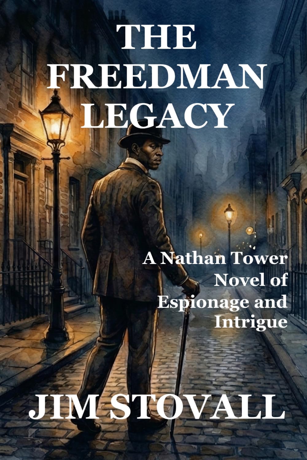 The Freedman Legacy: A Nathan Tower Novel of Espionage and Intrigue: 5