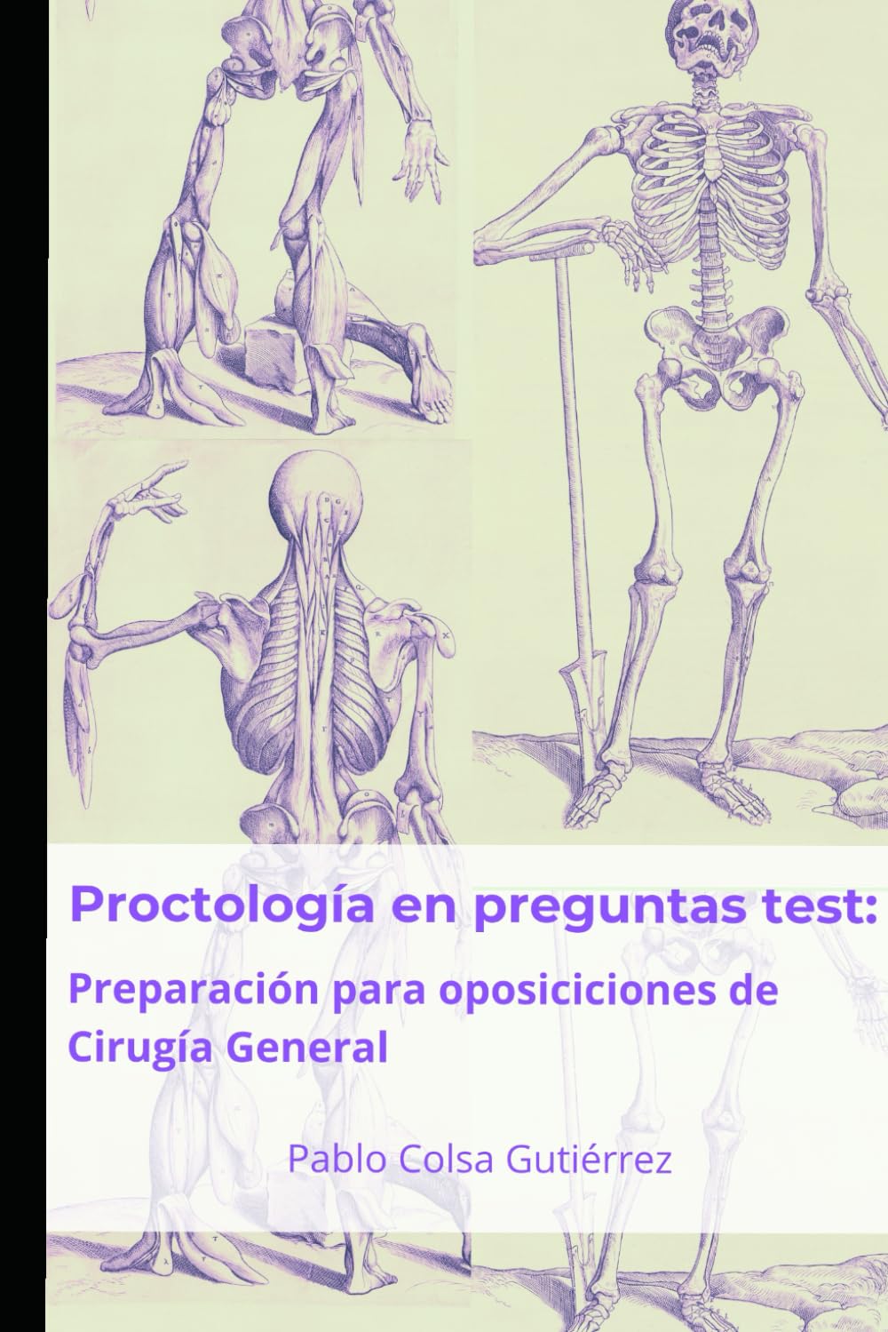 Proctología en preguntas test: Preparación para oposiciones de Cirugía General (Notas de Cirugía)