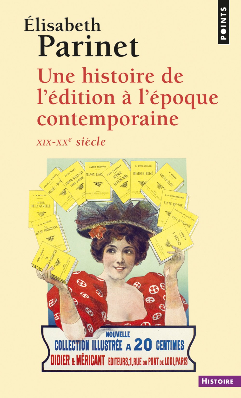 Une histoire de l'édition contemporaine XIXe-​XXe siècle