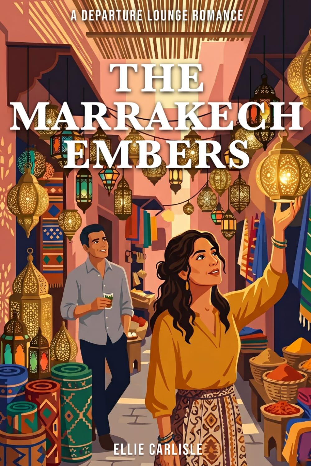 The Marrakech Embers: A Departure Lounge Romance Novel: 8