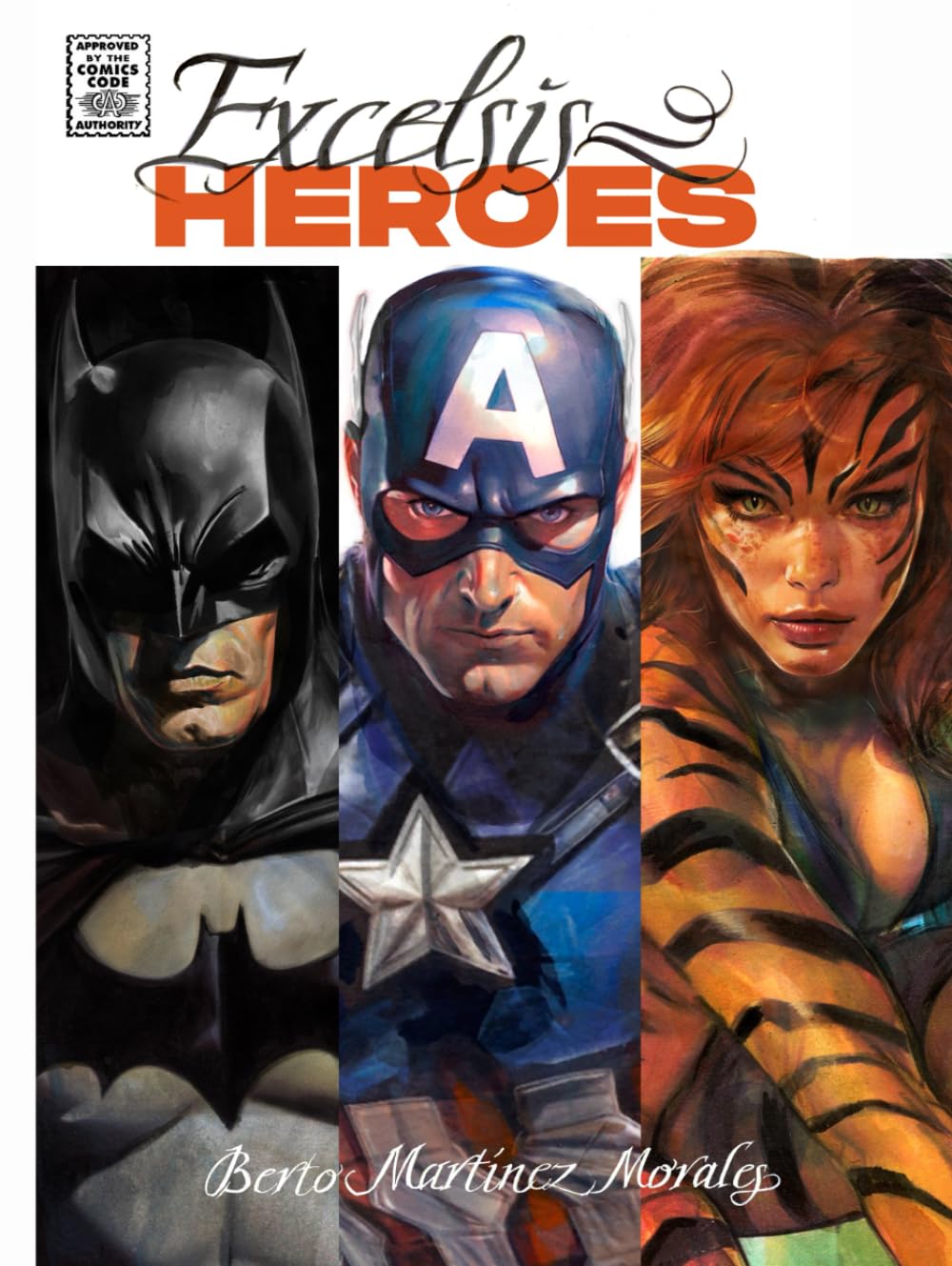 EXCELSIS HEROES: The Art of Berto Martínez Morales