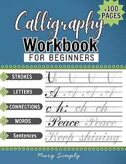 Modern Calligraphy Practice Book for Beginners: Hand Lettering Workbook with Uppercase, Lowercase, Words & Sentences - Mary Simply
