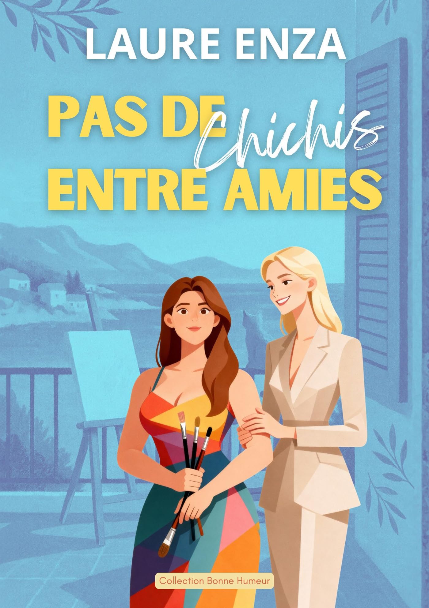 Pas de Chichis entre amies (Bonne humeur)