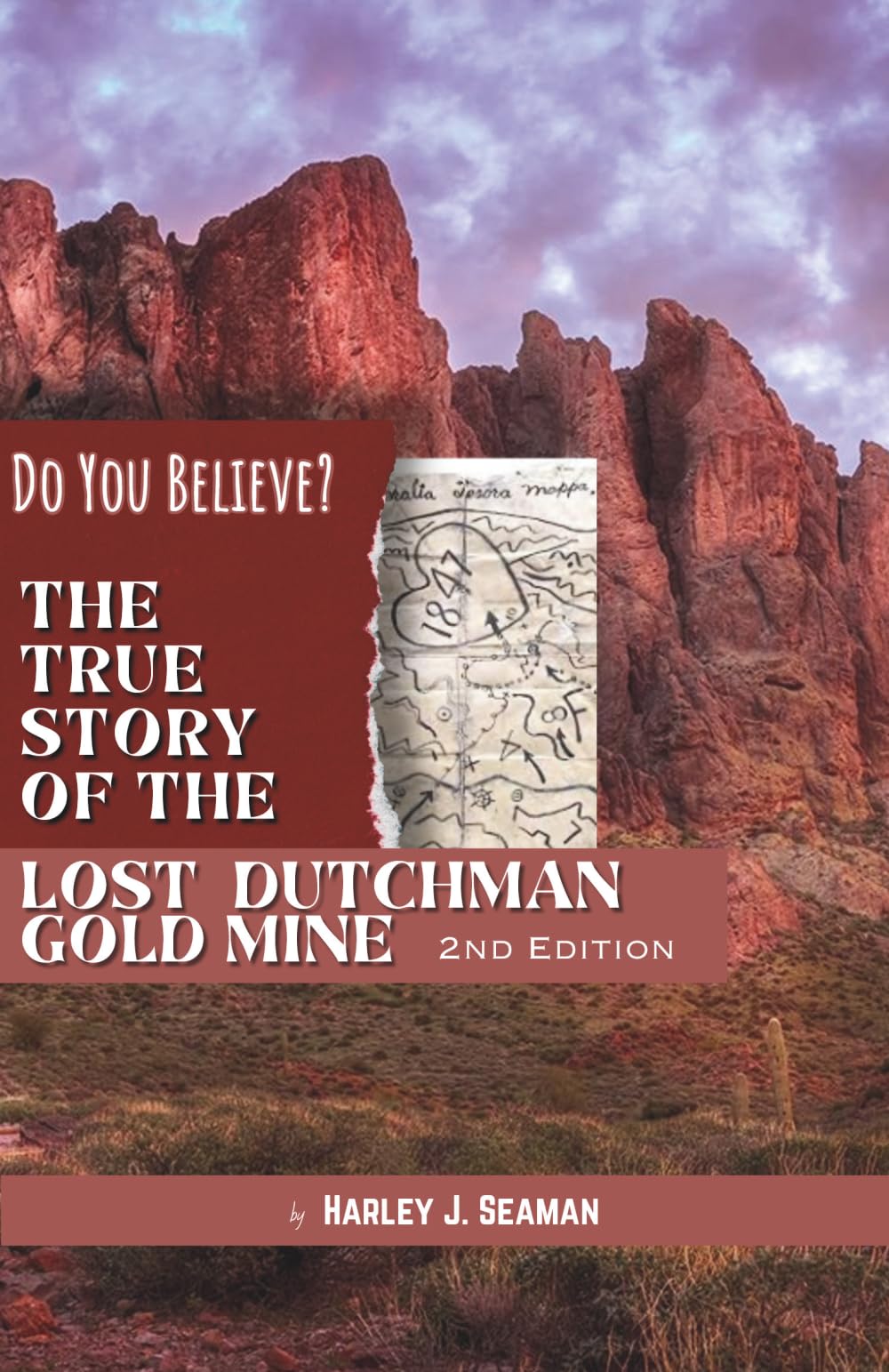 The True Story of the Lost Dutchman Gold Mine: Do You Believe?