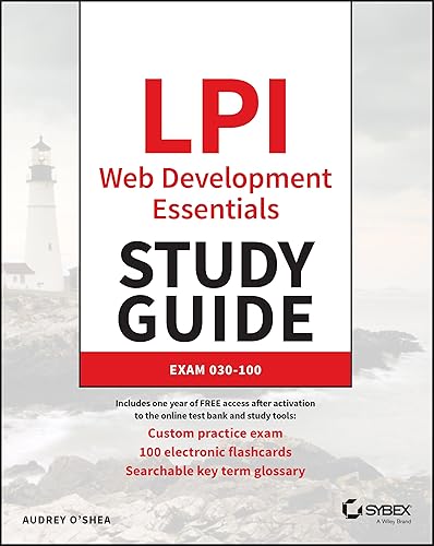LPI Web Development Essentials Study Guide: Exam 030-100 (Sybex Study Guide)
