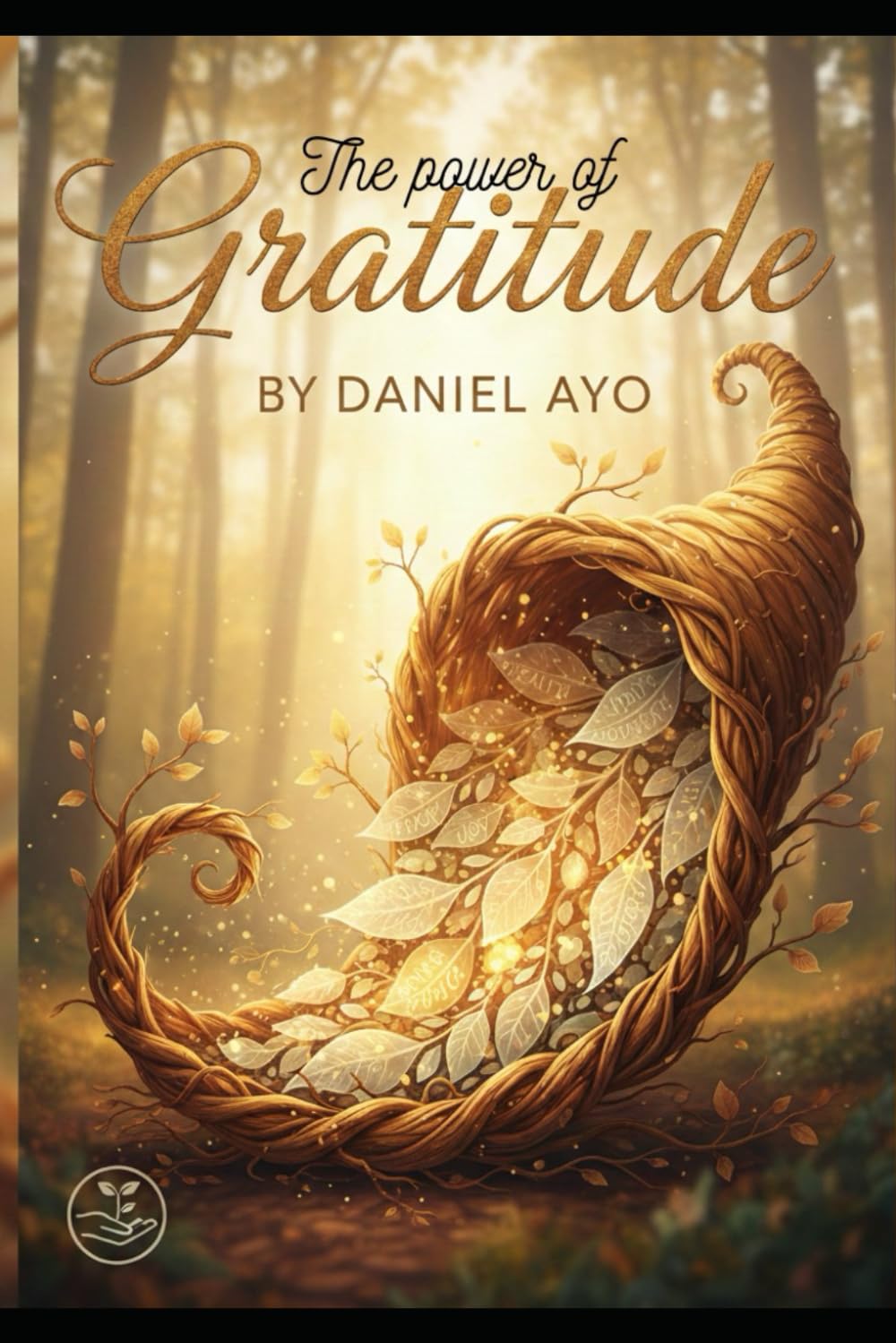 The power of Gratitude: How Thankfulness Transforms Ordinary Life into a Meaningful Journey