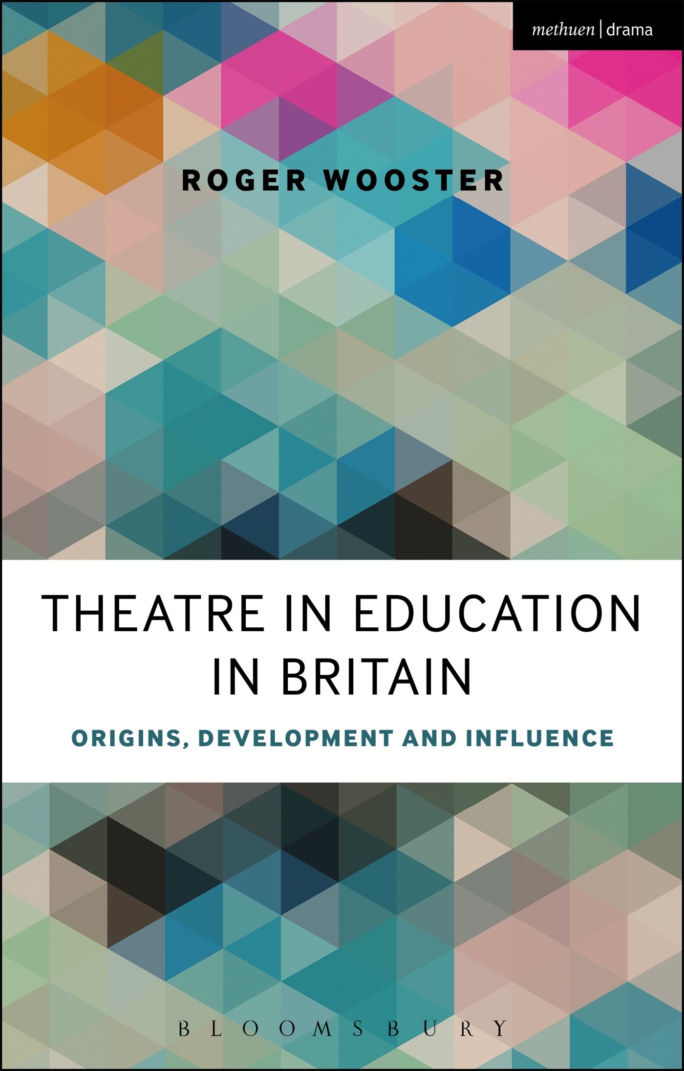 Theatre in Education in Britain (Methuen Drama),Roger Wooster