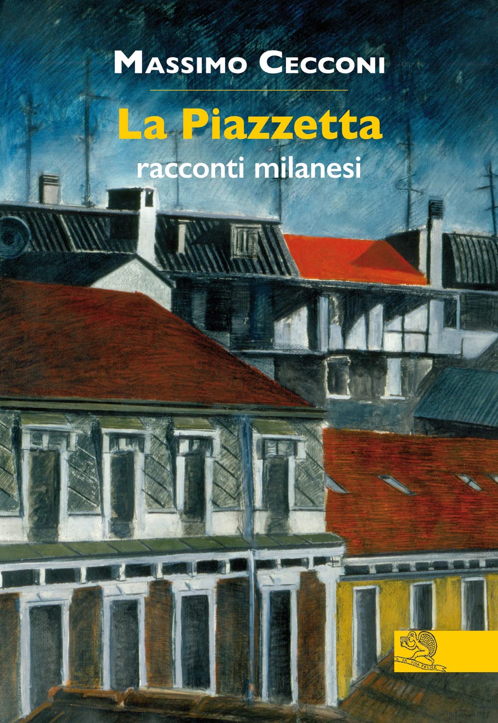 La Piazzetta. Racconti Milanesi - 4