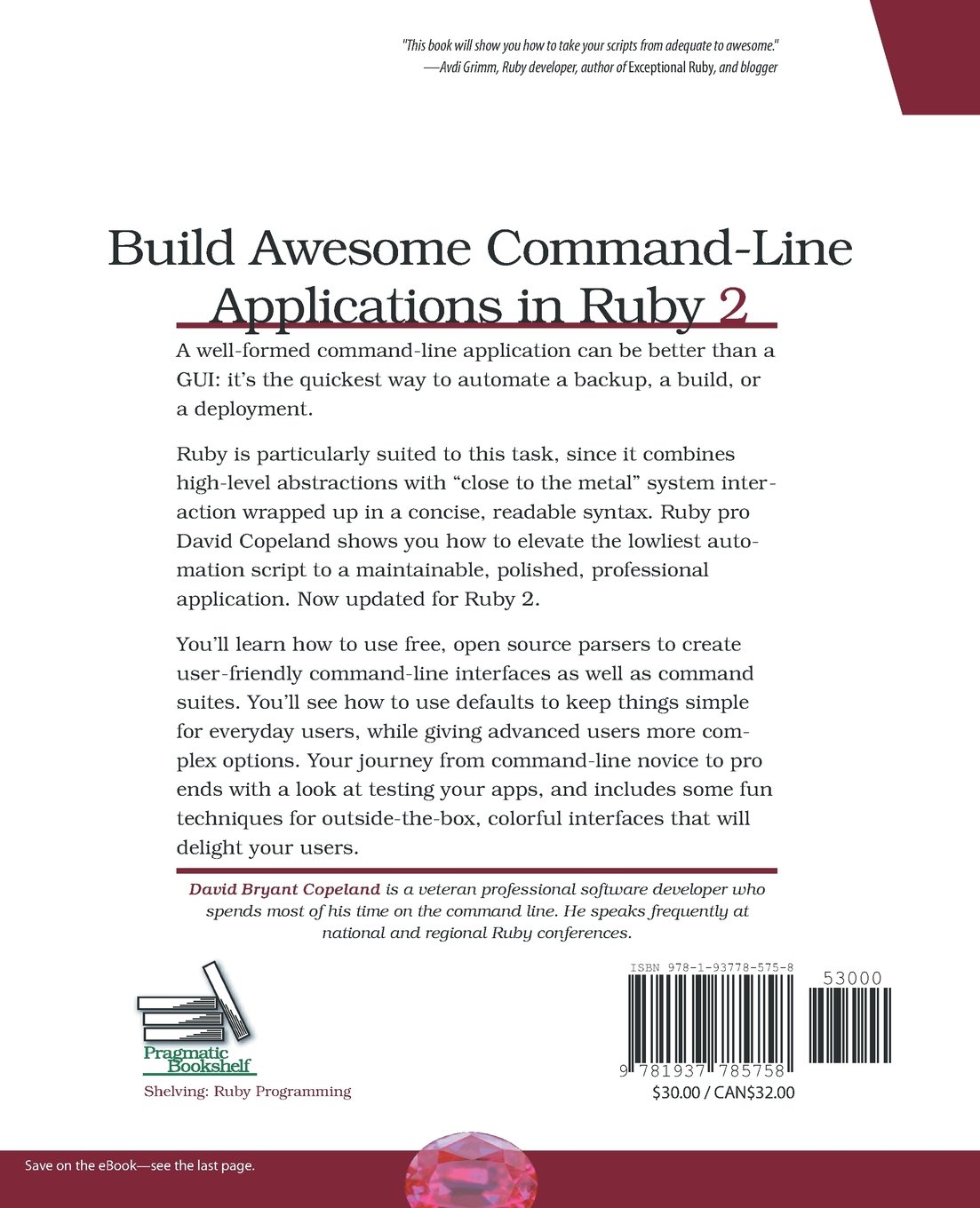 Build Awesome Command–Line Applications in Ruby 2: Control Your Computer,  Simplify Your Life: Amazon.co.uk: Copeland, David B.: 9781937785758: Books