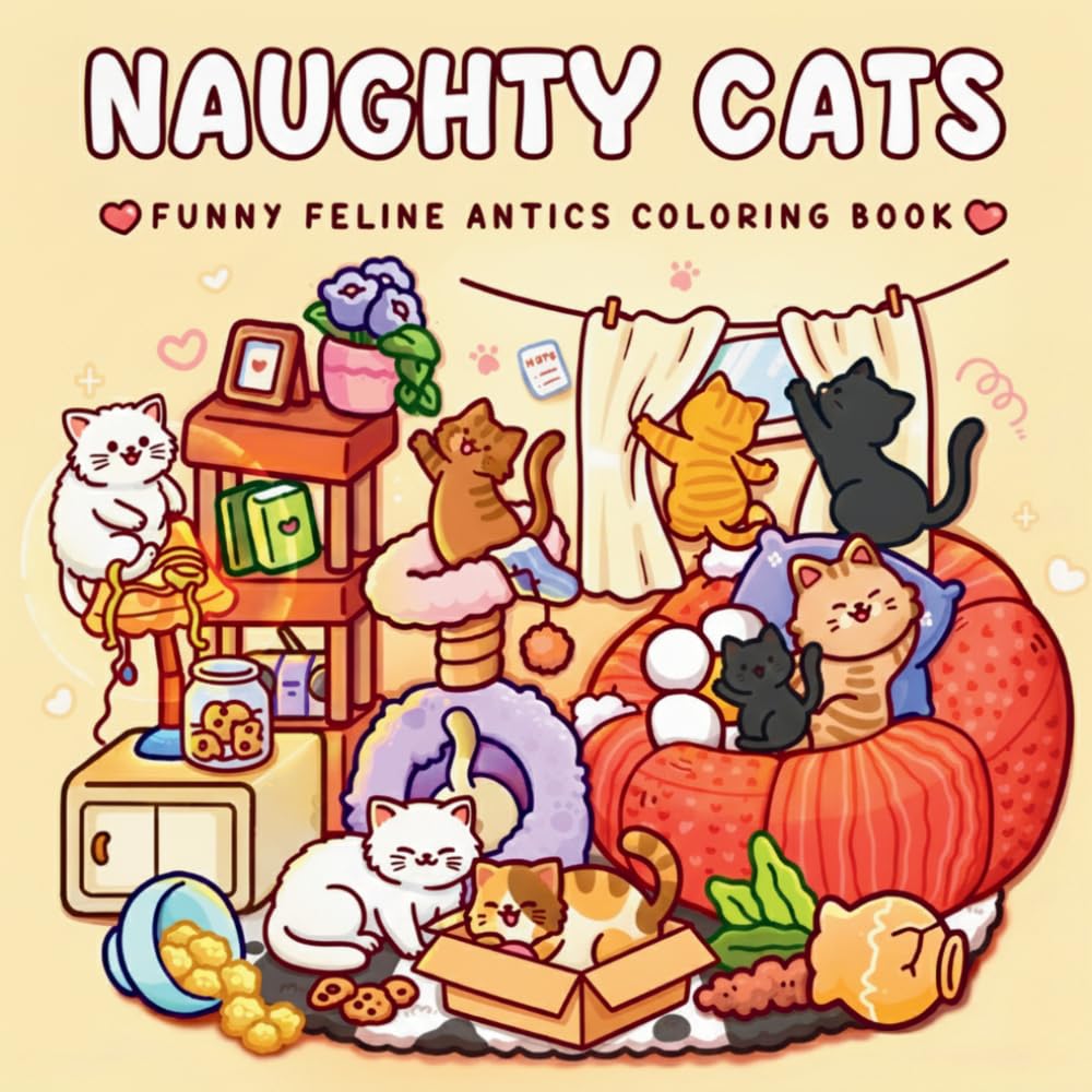 Naughty Cats: Funny Feline Antics Coloring Book