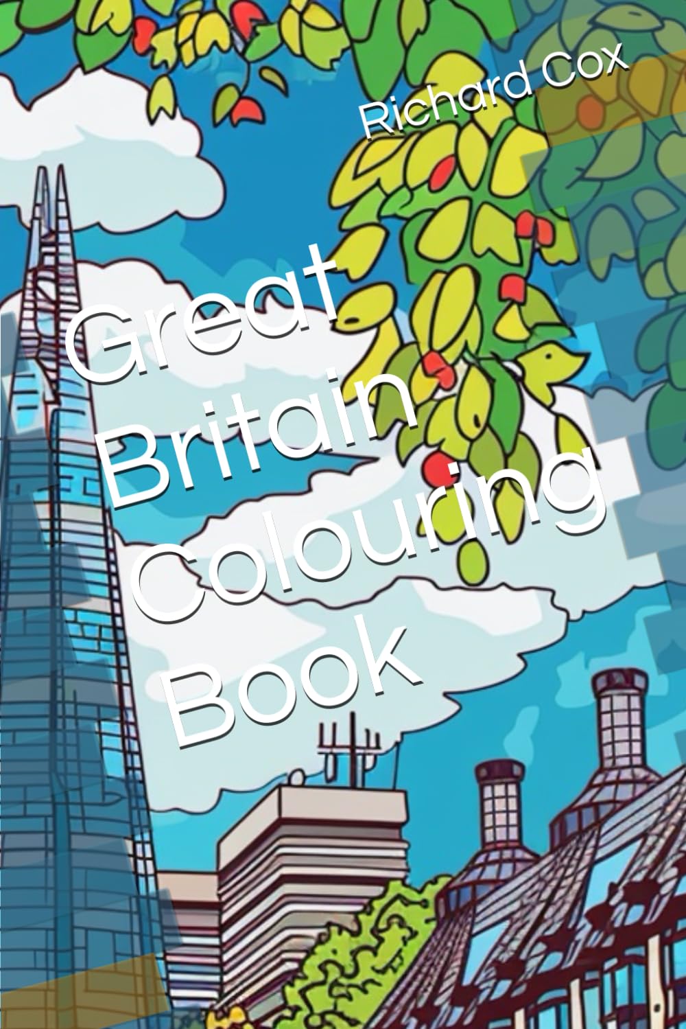 Great Britain Colouring Book: 50 awesome pictures to colour and enjoy!