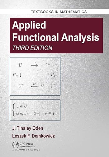 Applied Functional Analysis (Textbooks in Mathematics)