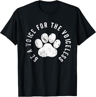 Be A Voice For The Voiceless - Animal Rights Protest T-Shirt T-Shirt