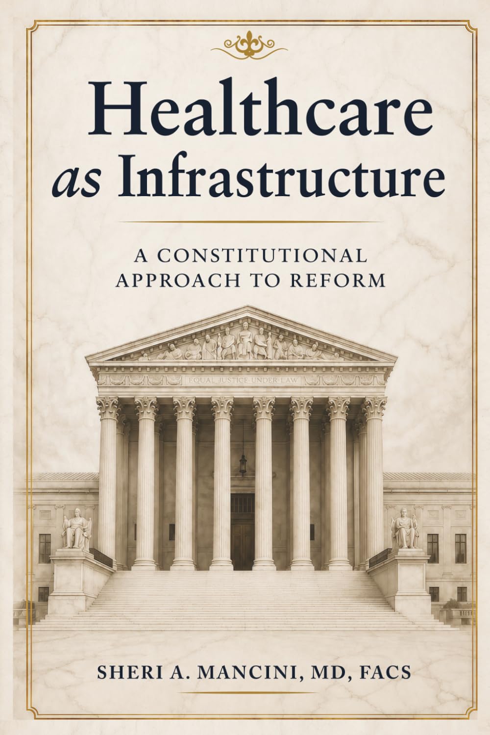 Healthcare as Infrastructure: A Constitutional Approach to Reform