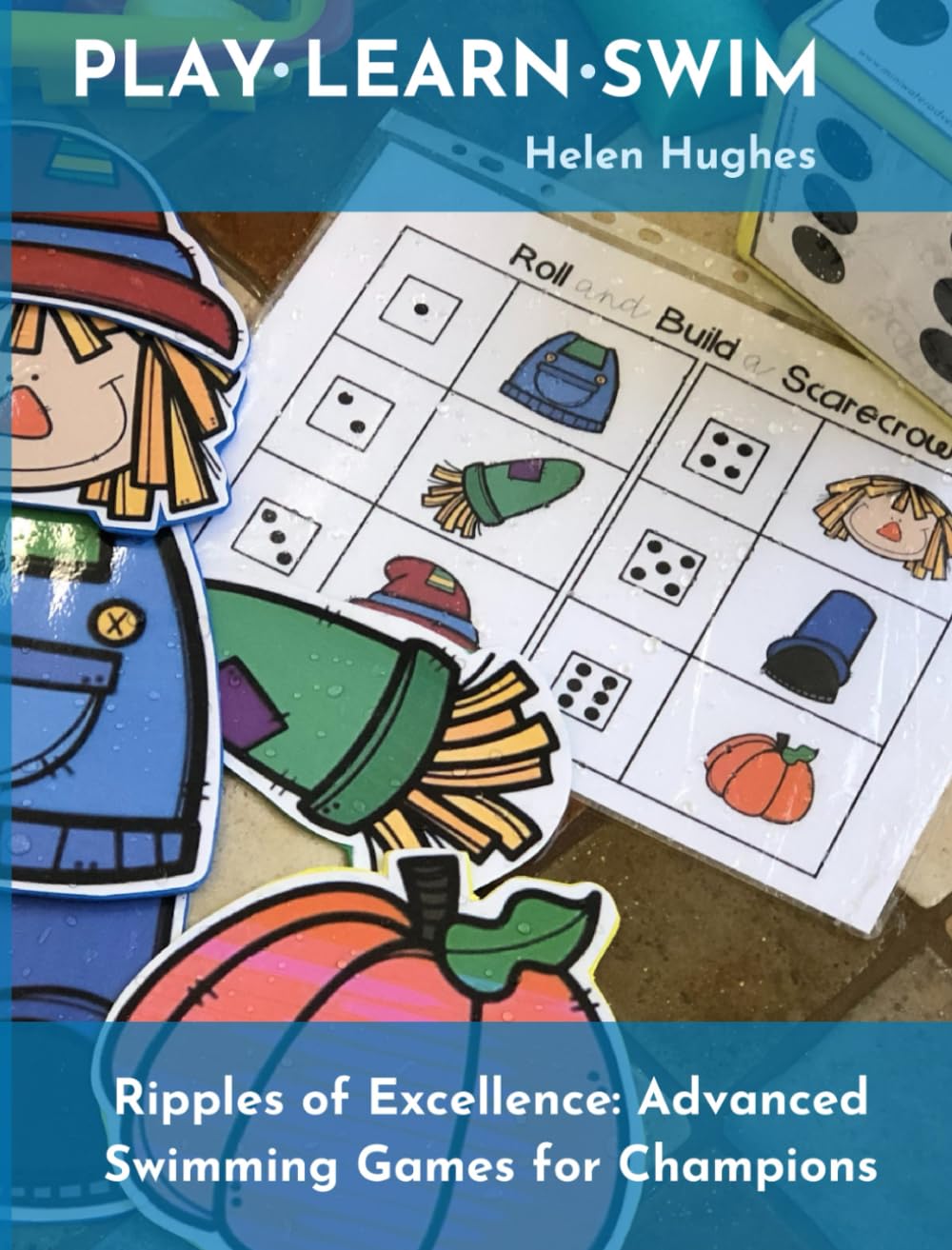 Ripples of Excellence: Advanced Swimming Games for Champions: 52 swim games + bonus of additional fun resources to add to your lessons