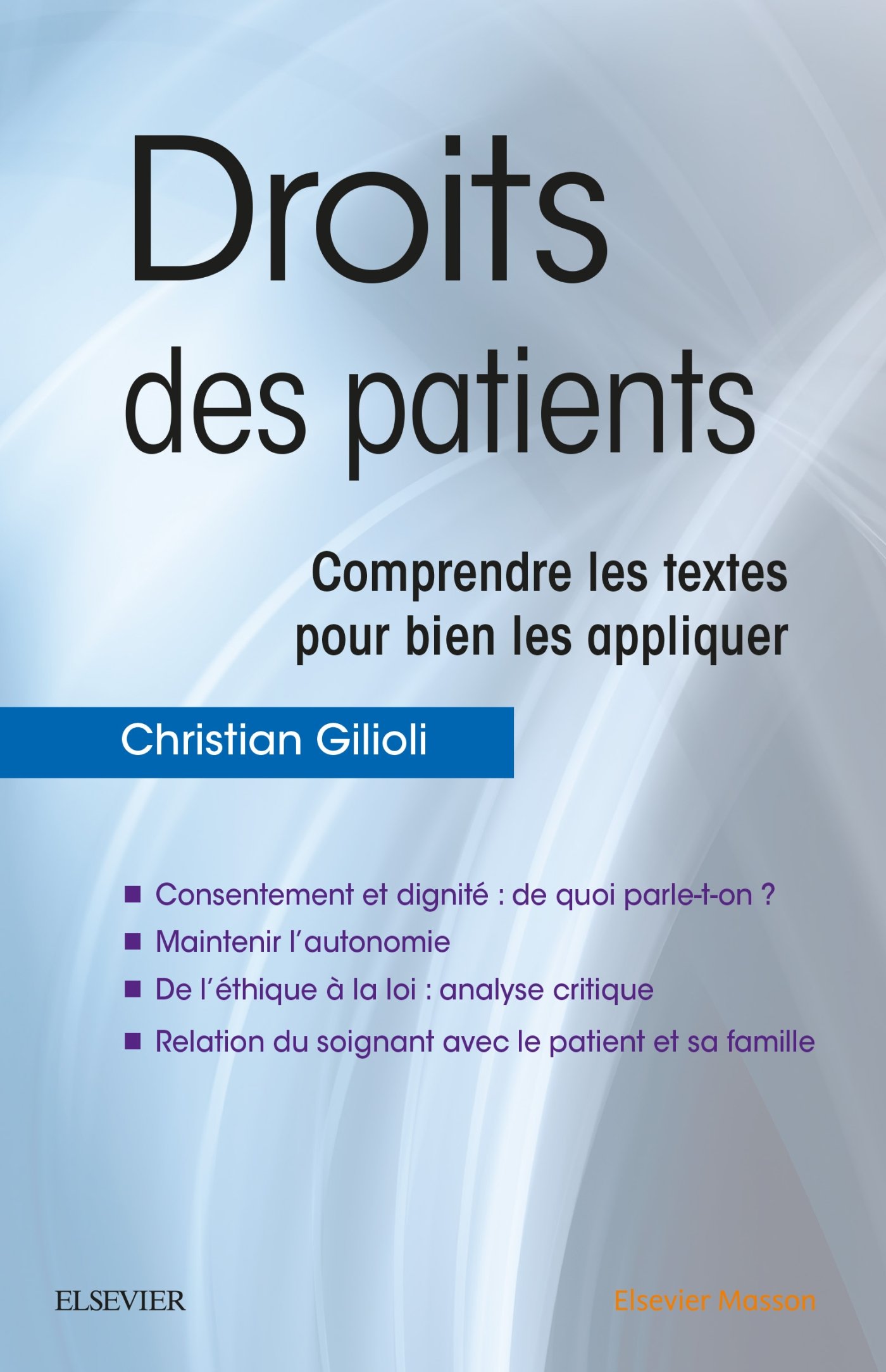 Droits des patients: Comprendre les textes pour bien les appliquer