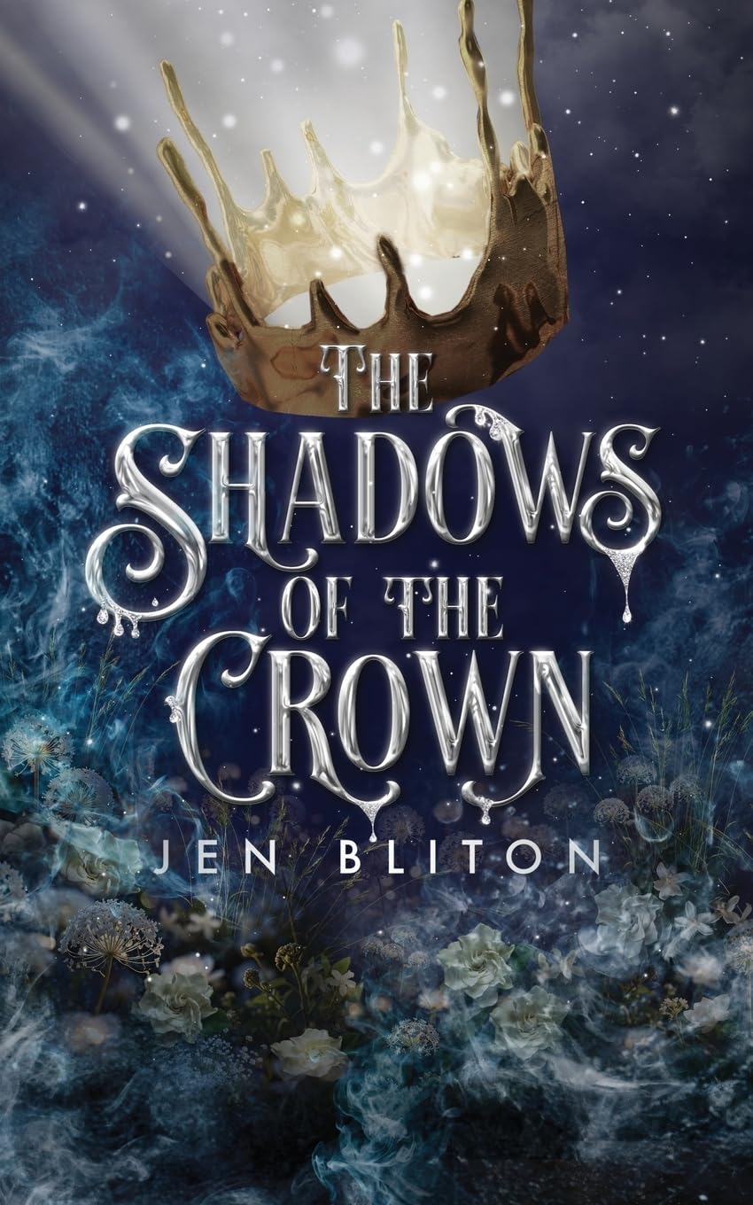 The Shadows of the Crown: 3 (The Light in the Shadows)