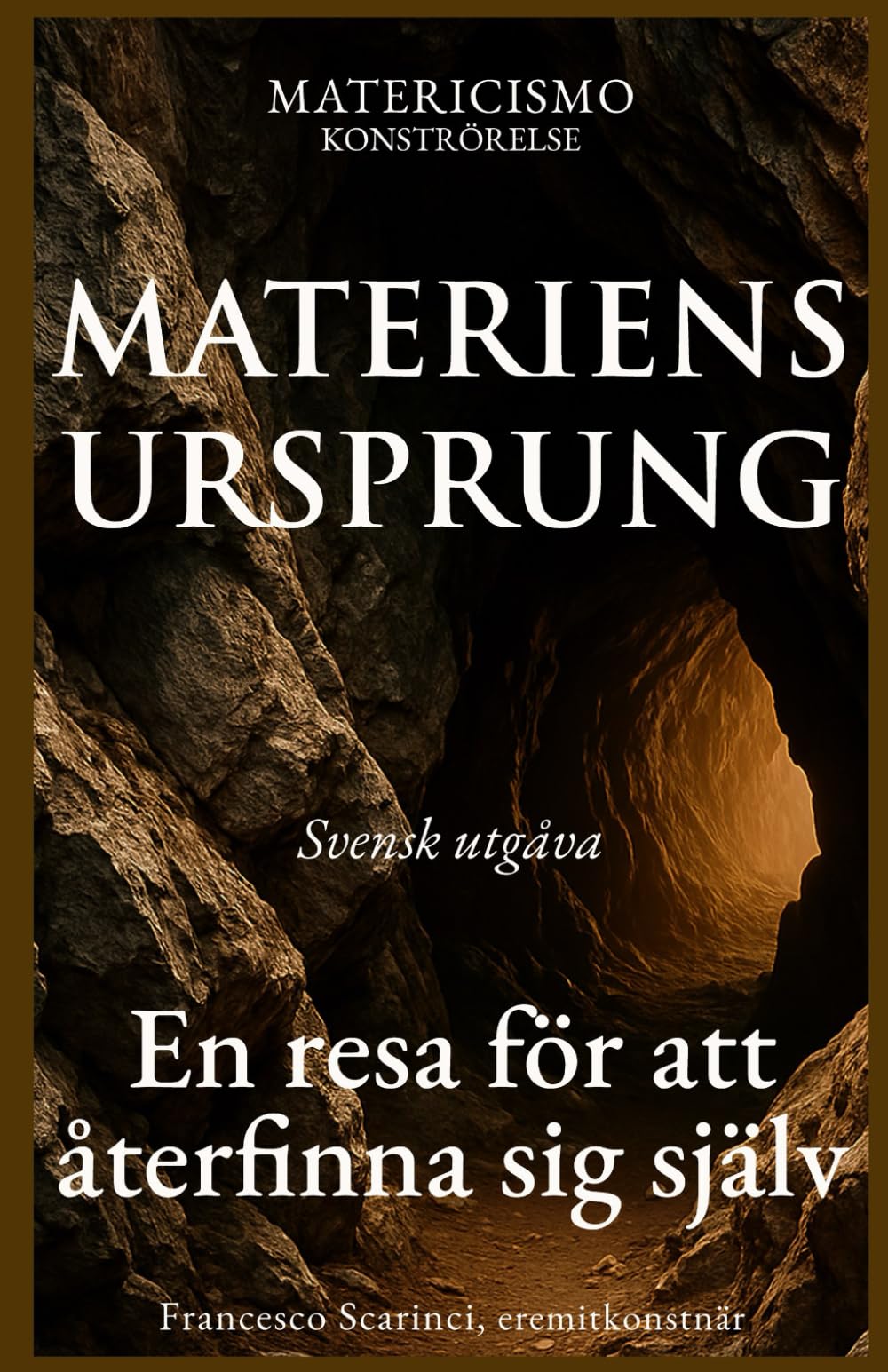 MATERIENS URSPRUNG: En resa för att återfinna sig själv