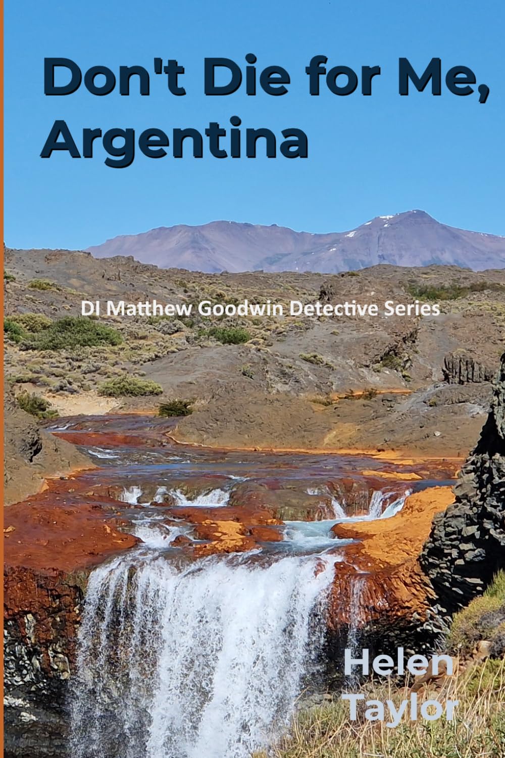 Don't Die for Me, Argentina: 5 (DI Matthew Goodwin Detective Series)