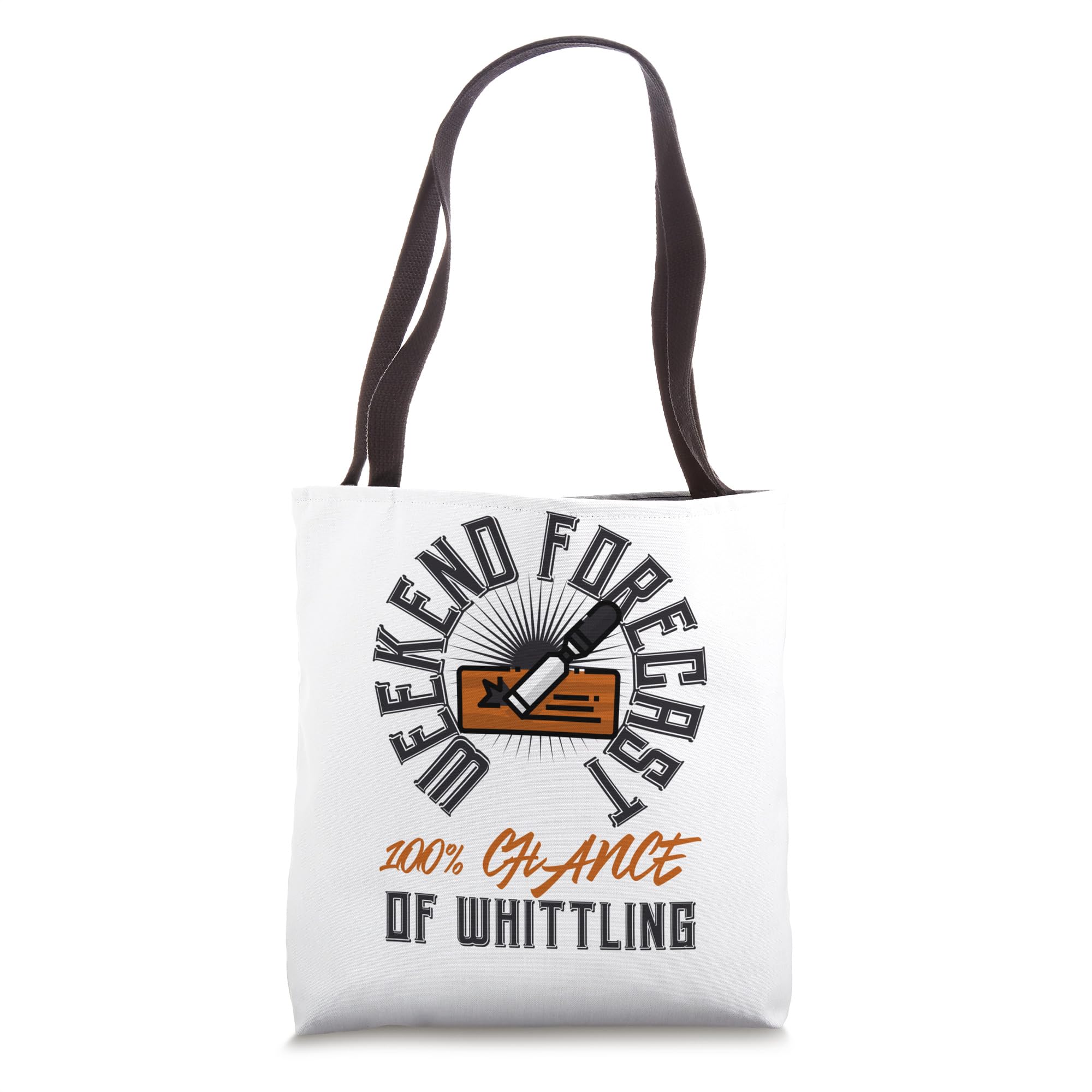 Whittling Funny Whittler Weekend Whittle Tote Bag