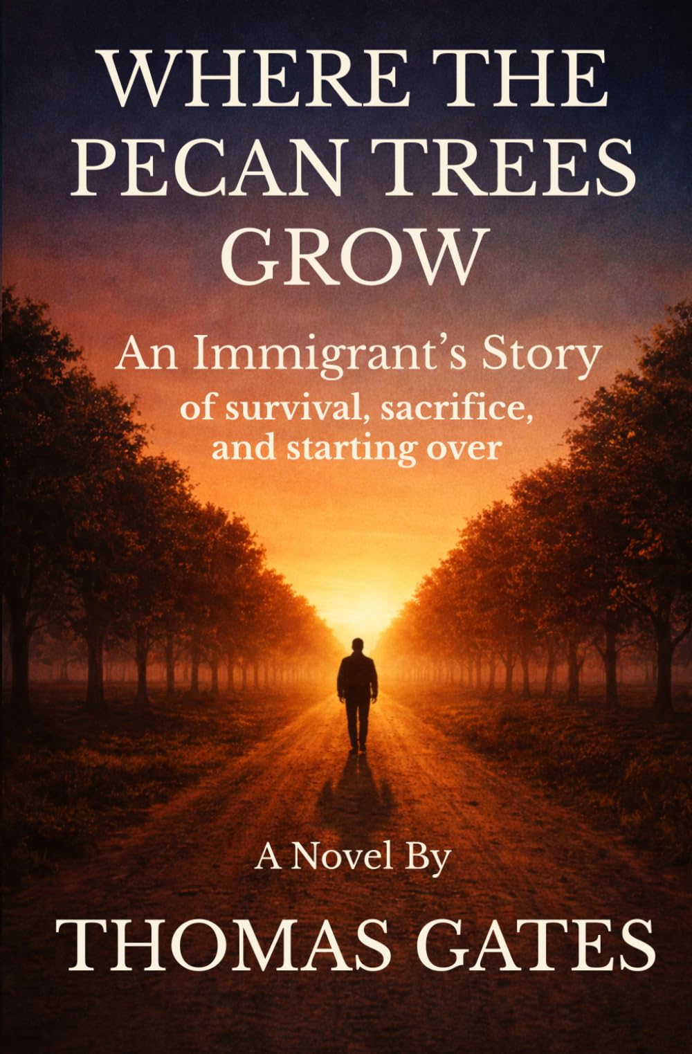 Where The Pecan Trees Grow: An Immigrant's Story