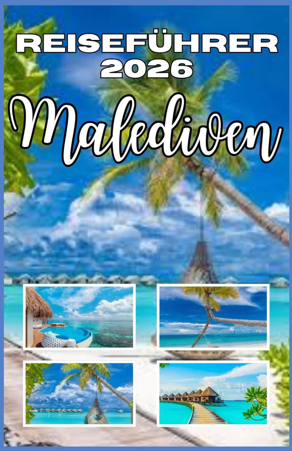 Malediven-Reiseführer 2026