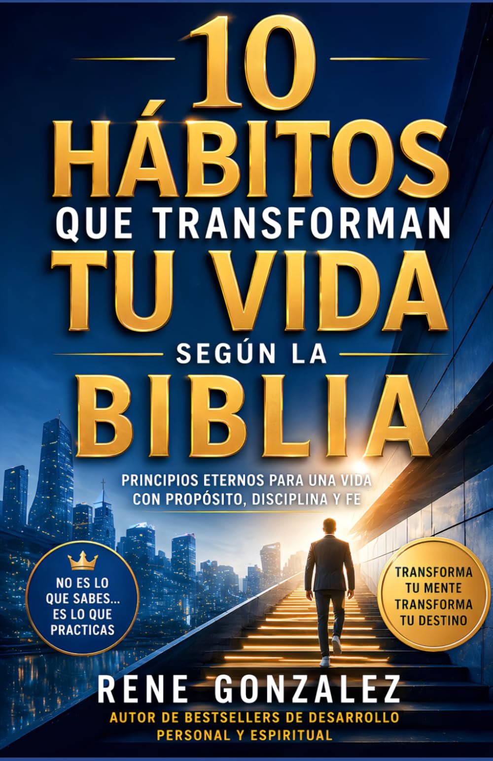 10 HÁBITOS QUE TRANSFORMAN TU VIDA SEGÚN LA BIBLIA: Volviendo al diseño de Dios en una generación llena de excusas, distracciones y falta de disciplina Espiritual (Escuela del Espíritu)