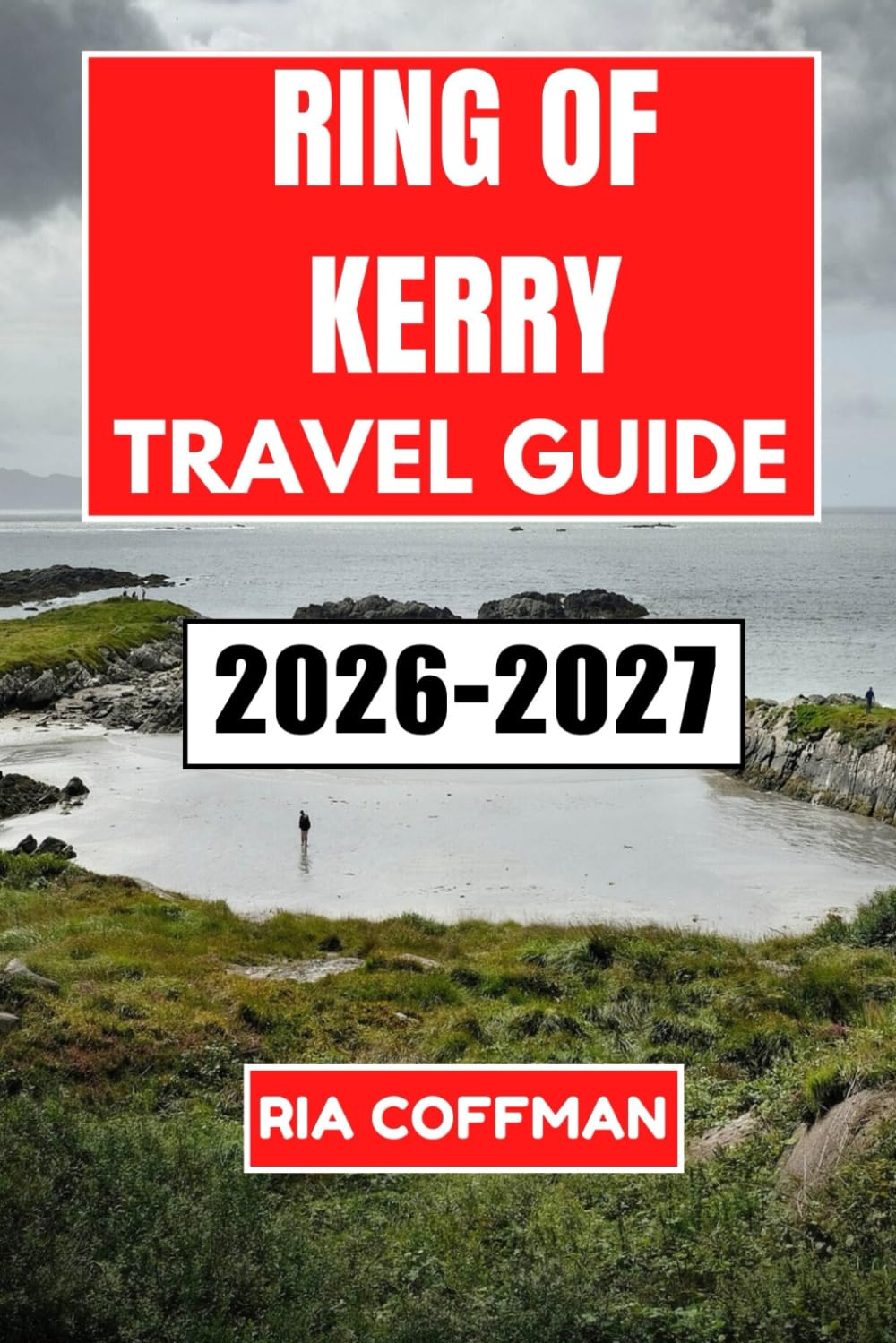 Ring of Kerry Travel Guide 2026-2027: Discover Ancient Forts, Seaside Towns, and Mountain Passes on Ireland's Famous Circular Route