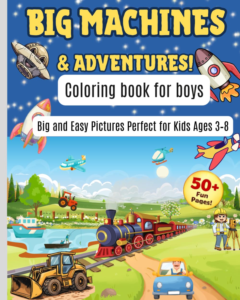 BIG MACHINES &ADVENTURES: COLORING BOOK FOR BOYS