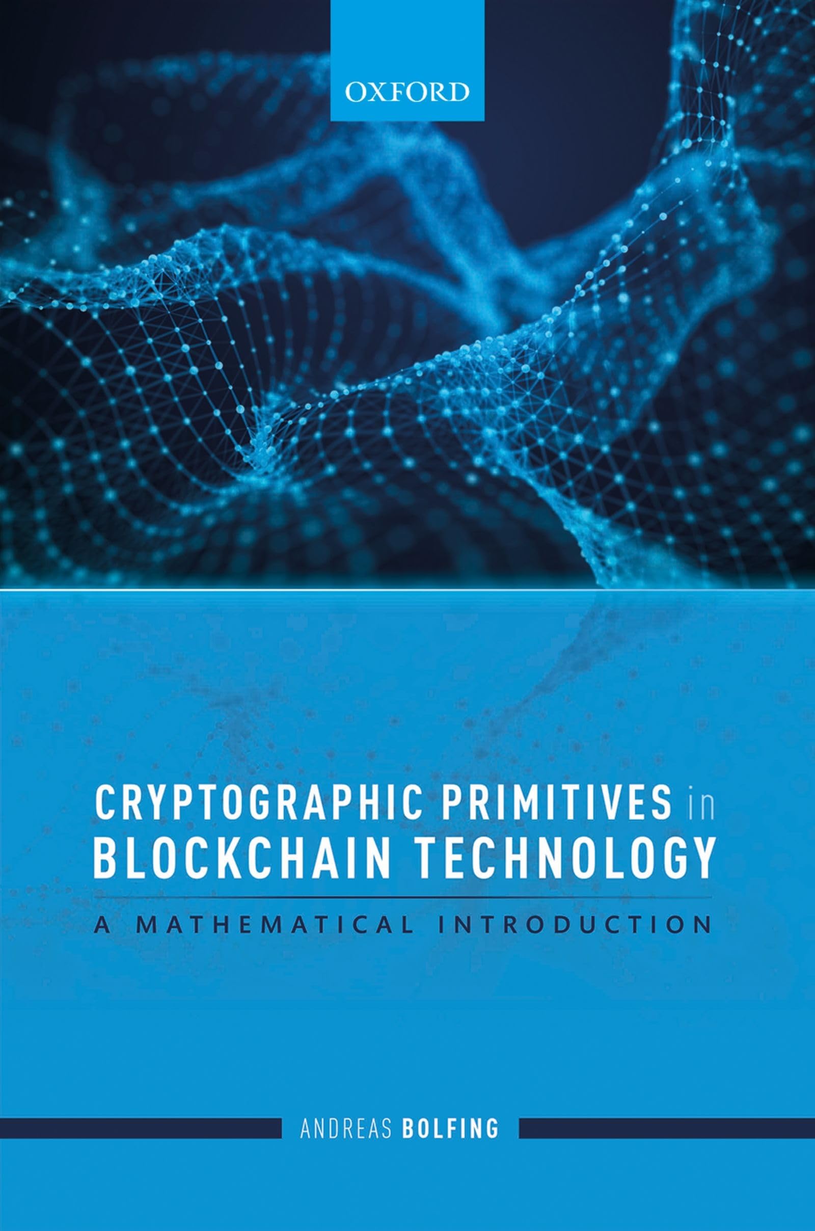 Cryptographic Primitives in Blockchain Technology: A mathematical  introduction: Amazon.co.uk: Bolfing, Andreas: 9780198862840: Books
