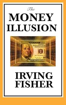 The Money Illusion 貨幣の幻覚 The Money Illusion 貨幣の幻覚 The Money Illusion 貨幣の幻覚 本