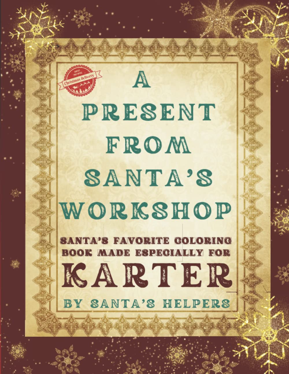 A present from Santa’s workshop: A personalized Christmas coloring book for kids named Karter
