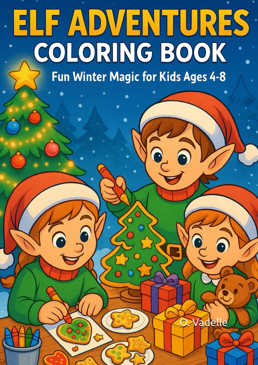 Elf Adventures Coloring Book: Fun Winter Magic for Kids Ages 4–8