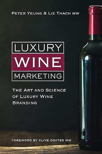 Luxury Wine Marketing: The art and science of luxury wine