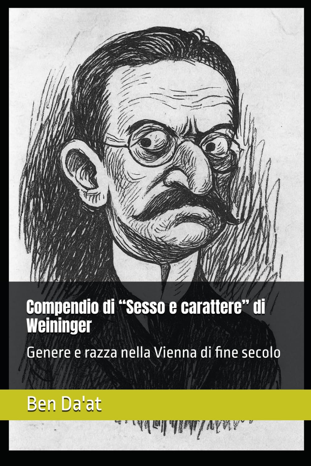 Compendio di “Sesso e carattere” di Weininger: Genere e razza nella Vienna di fine secolo (Razz-istica)