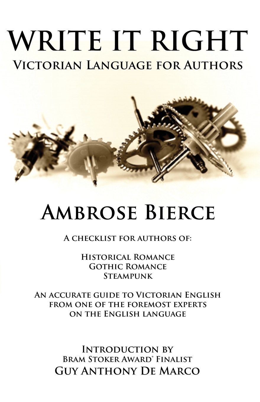Write It Right: Victorian Language for Authors: Volume 2 (The Authors Handbook)