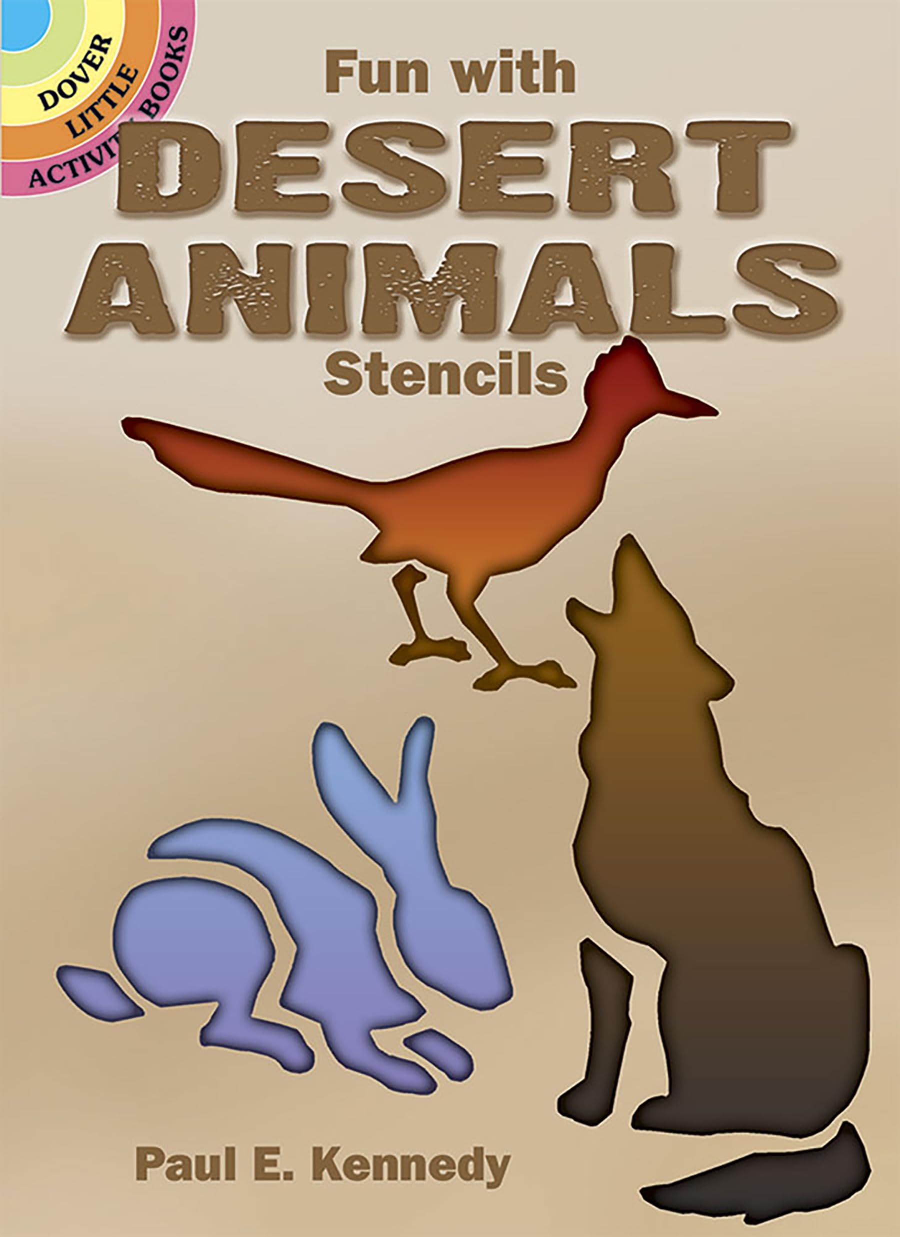 Fun With Desert Animals Stencils (Dover Little Activity Books: Animals)