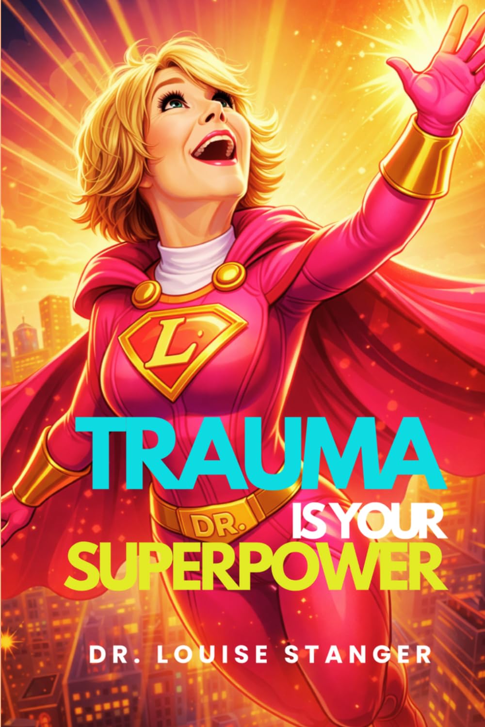 TRAUMA IS YOUR SUPERPOWER