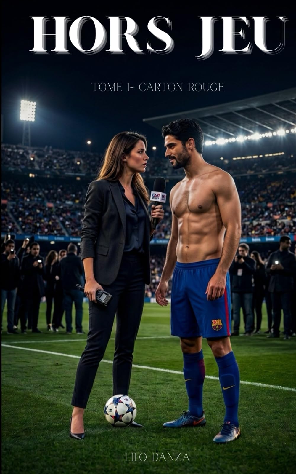 Hors Jeu - Tome 1- Carton rouge: Romance sportive et manipulations dans le monde du football (HORS JEU - Une romance impossible dans le monde du Football professionnel)