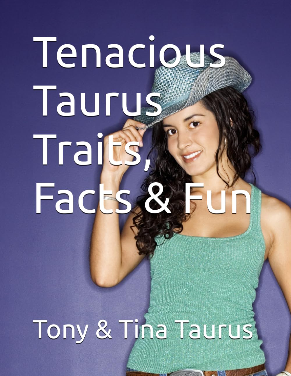 Tenacious Taurus Traits, Facts & Fun