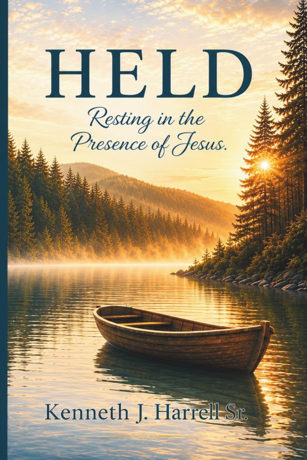 Held: Resting in the Presence of Jesus