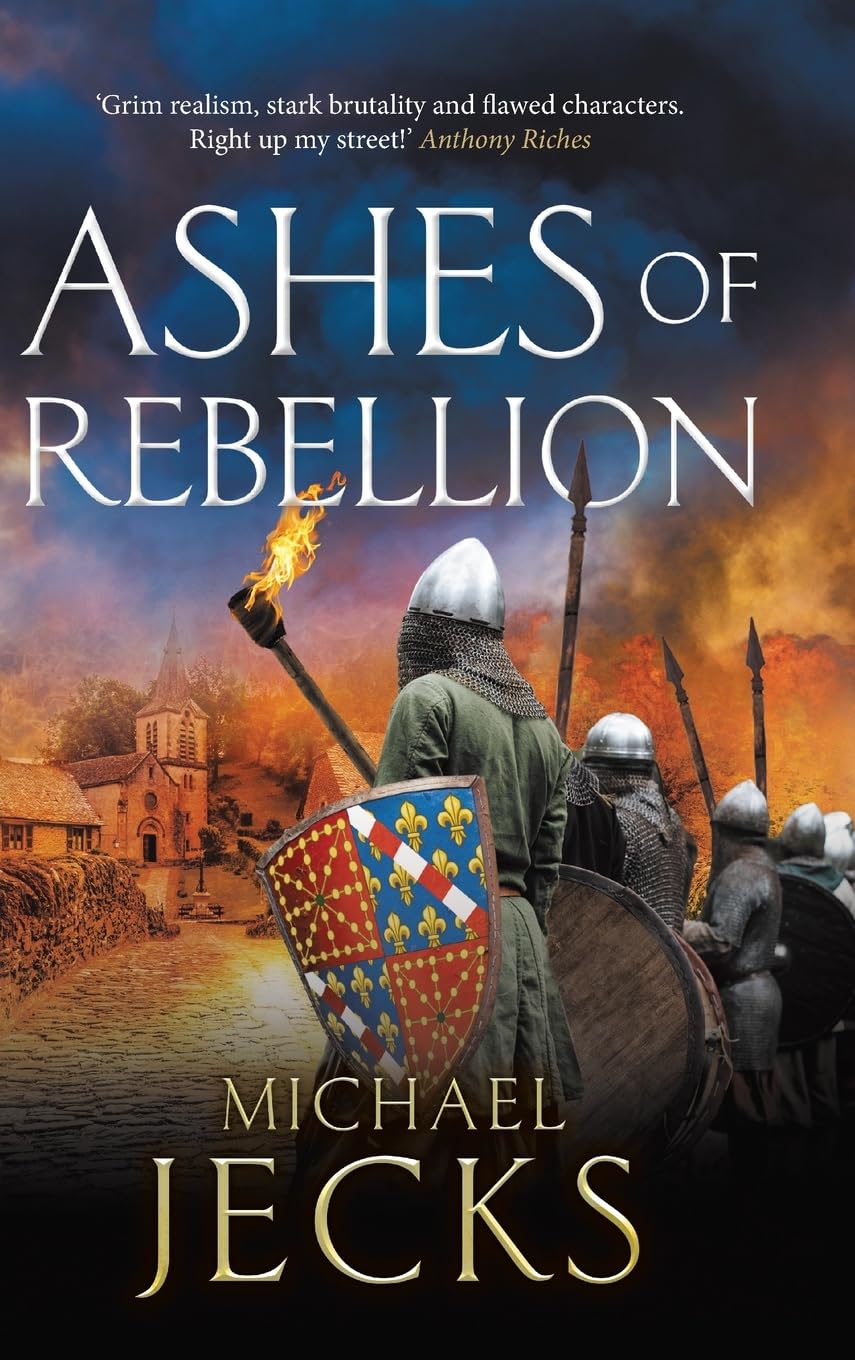 Ashes of Rebellion: An edge-of-your-seat, action-packed, historical read by Michael Jecks (The Vintaine, 4)
